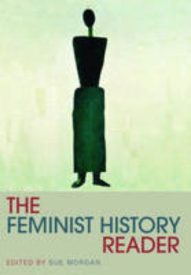 Picture of Feminist History Reader, The