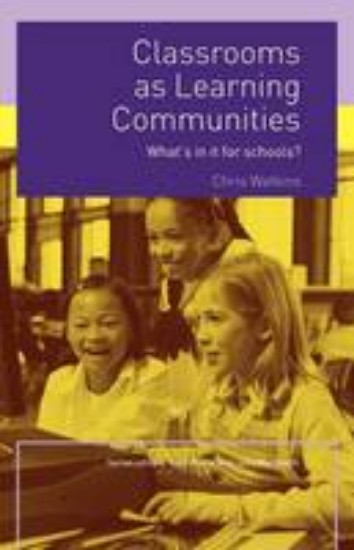 Picture of Classrooms as Learning Communities: What's In It For Schools?