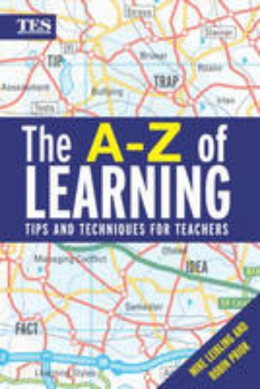 Picture of A-Z of learning: Techniques & Tips for teachers