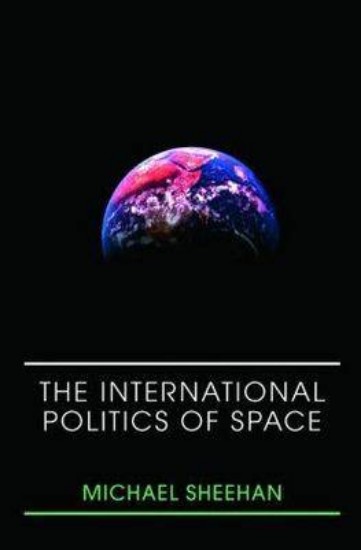 Picture of International Politics of Space: No Final Frontier