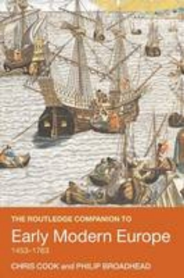 Picture of Routledge Companion to Early Modern Europe, 1453-1763, The (Volume 10)