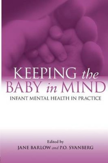 Picture of Keeping the Baby in Mind: Infant Mental Health in Practice