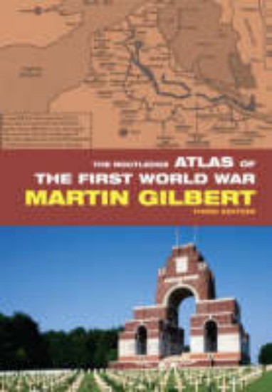 Picture of Routledge Atlas of the First World War 3ed
