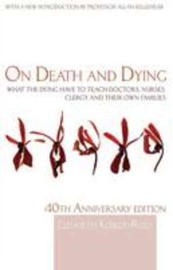 Picture of On Death and Dying: What the Dying Have to Teach Doctors, Nurses, Clergy and Their Own Families