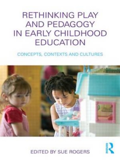 Picture of Rethinking Play and Pedagogy in Early Childhood Education