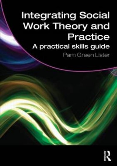 Picture of Integrating Social Work Theory and Practice: A Practical Skills Guide