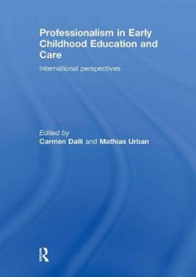 Picture of Professionalism in Early Childhood Education and Care: Inbternational Perspectives