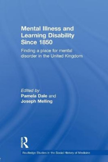 Picture of Mental Illness and Learning Disability Since 1850: Finding a Place for Mental Disorder in the United Kingdom