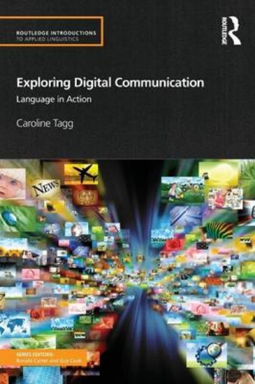 Picture of Exploring Digital Communication: Language in Action