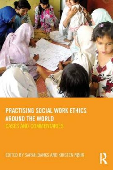 Picture of Practising Social Work Ethics Around the World: Cases and Commentaries