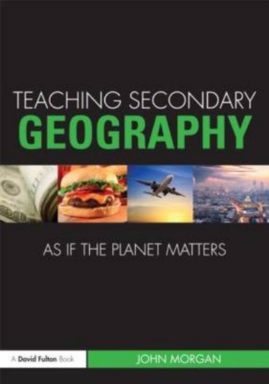 Picture of Teaching Secondary Geography As If