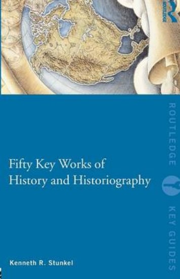 Picture of Fifty Key Works of History and Historiography