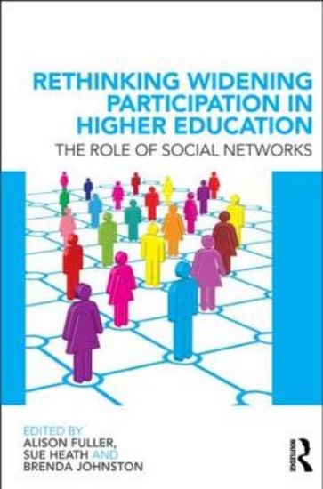 Picture of Rethinking Widening Participation in Higher Education: The Role of Social Networks