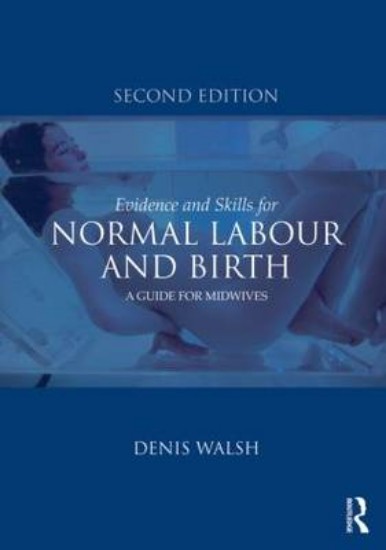 Picture of Evidence and Skills for Normal Labour and Birth: A Guide for Midwives 2ed