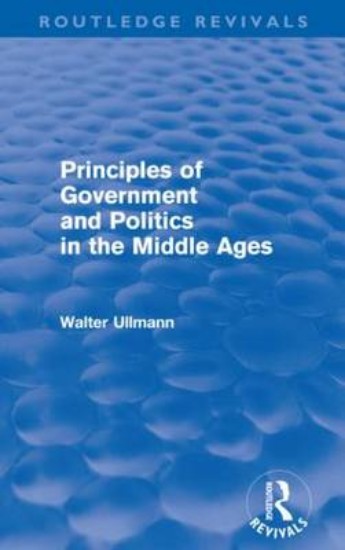 Picture of Principles Of Government and Politics in the Middle Ages