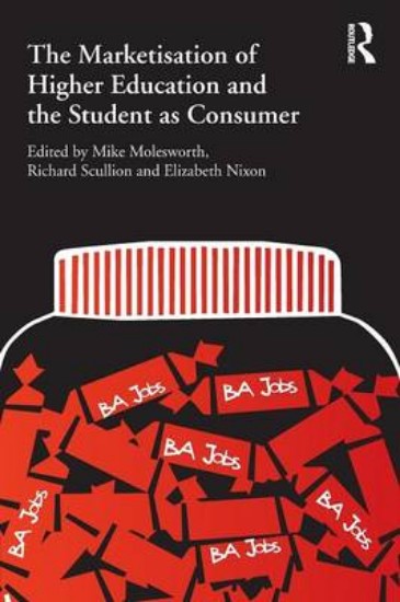 Picture of Marketisation of Higher Education and the Student as Consumer
