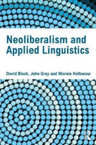 Picture of Neoliberalism and Applied Linguistics