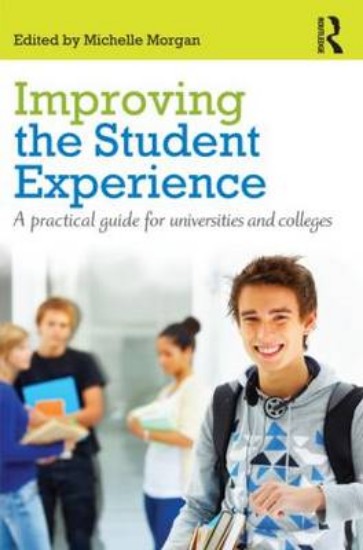 Picture of Improving the Student Experience: A Practical Guide for Universities and Colleges