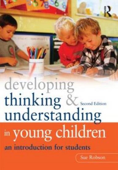 Picture of Developing Thinking and Understanding in Young Children: An Introduction for Students