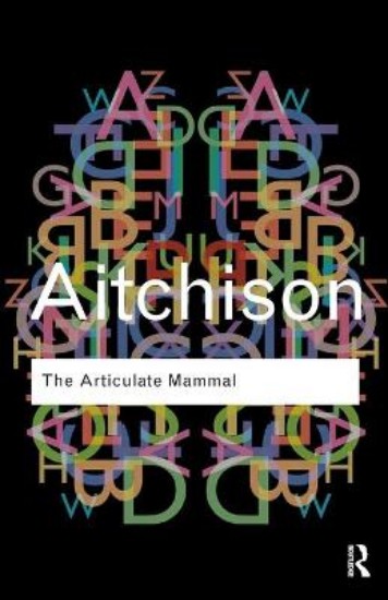 Picture of Articulate Mammal: An Introduction to Psycholinguistics