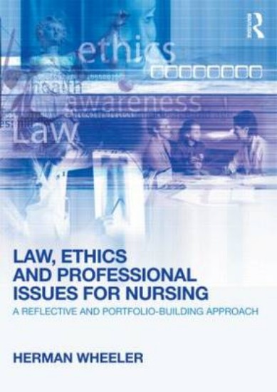 Picture of Law, Ethics and Professional Issues for Nursing: A Reflective and Portfolio-Building Approach