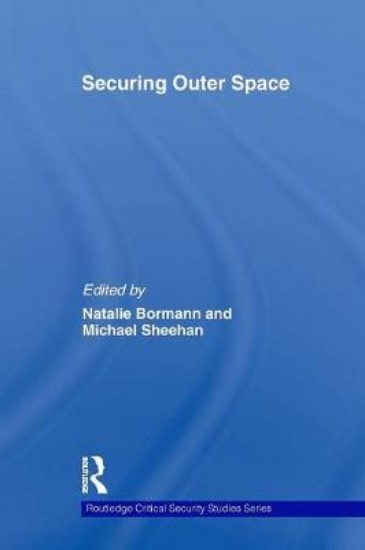 Picture of Securing Outer Space: International Relations Theory and the Politics of Space