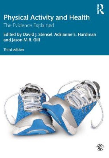 Picture of Physical Activity and Health: The Evidence Explained 3ed