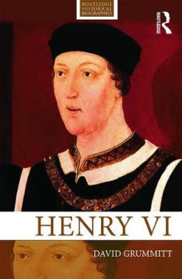 Picture of Henry VI (Routledge Historical Biographies)