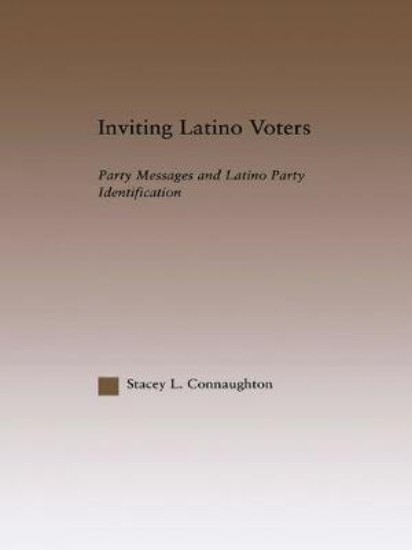Picture of Inviting Latino Voters: Party Messages and Latino Party Identification