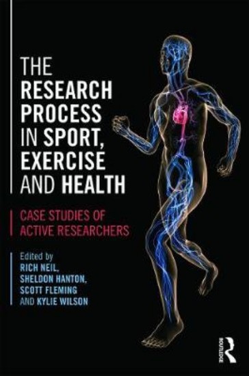 Picture of Research Process in Sport, Exercise and Health: Case Studies of Active Researchers