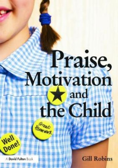 Picture of Praise, Motivation, and the Child