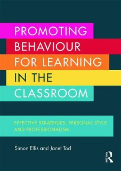 Picture of Promoting Behaviour for Learning in the Classroom: Effective strategies, personal style and professionalism