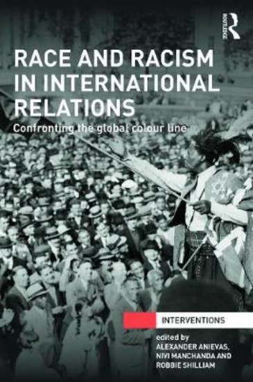 Picture of Race and Racism in International Relations: Confronting the Global Colour Line