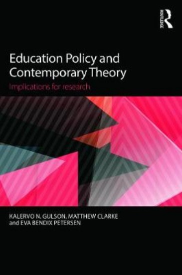 Picture of Education Policy and Contemporary Theory: Implications for Research