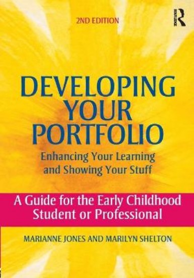 Picture of Developing Your Portfolio - Enhancing Your Learning and Showing Your Stuff: A Guide for the Early Childhood Student or Professional
