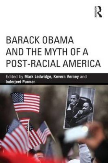 Picture of Barack Obama and the Myth of a Post-Racial America