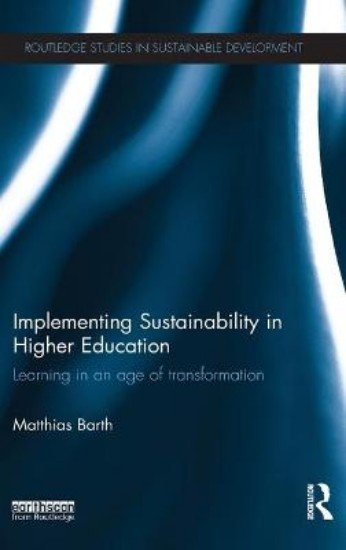 Picture of Implementing Sustainability in Higher Education: Learning in an Age of Transformation
