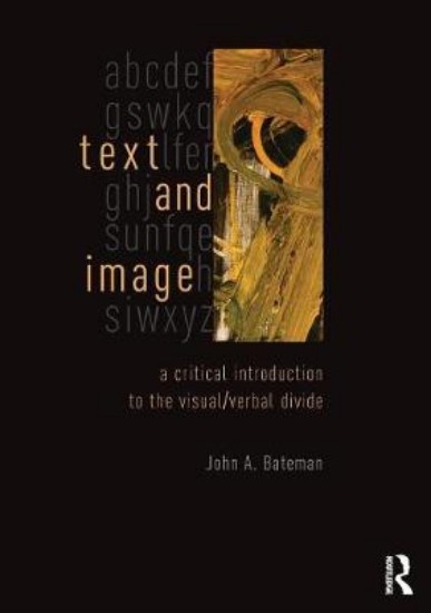 Picture of Text and Image: A Critical Introduction to the Visual/Verbal Divide
