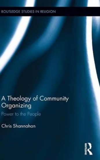Picture of Theology of Community Organizing: Power to the People
