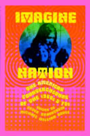 Picture of Imagine Nation, The American Counterculture of the 1960's and 1970's