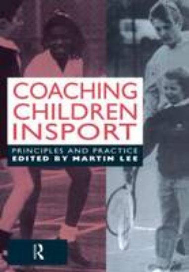 Picture of Coaching Children in Sport: Principles and Practice