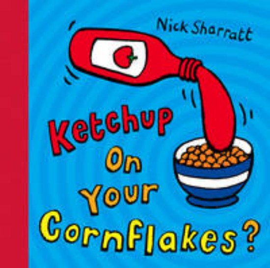 Picture of Ketchup on your Cornflakes