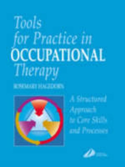 Picture of Tools for Practice in Occupational Therapy: A Structured Approach to Core Skills and Processes