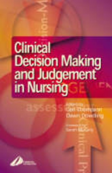 Picture of Clinical Decision Making and Judgement in Nursing