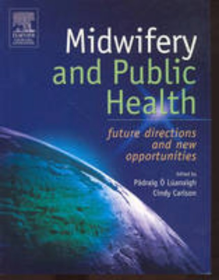 Picture of Midwifery and Public Health: Future Directions New Opportunities