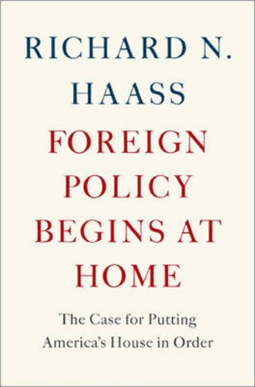Picture of Foreign Policy Begins at Home: The case for putting America's house in order