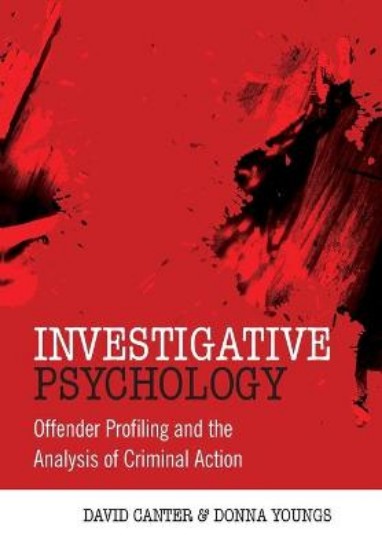 Picture of Investigative Psychology: Offender Profiling and the Analysis of Criminal Action