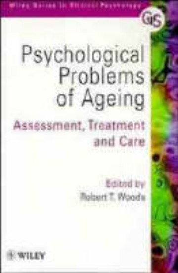 Picture of Psychological Problems of Ageing: Assessement, Treatment and Care
