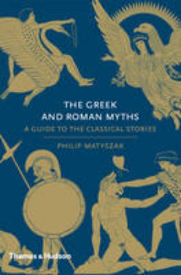 Picture of Greek and Roman Myths: A Guide to the Classical Storiess