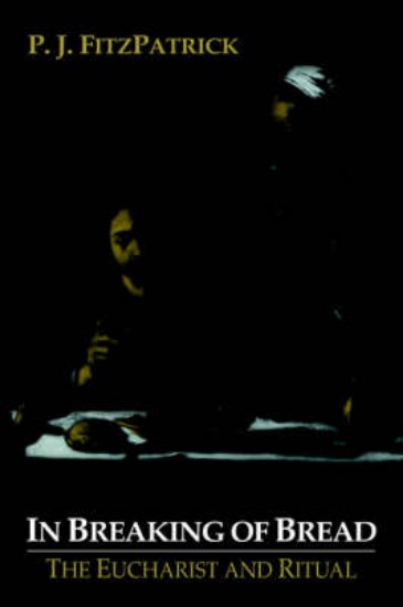 Picture of In Breaking of Bread: The Eucharist and Ritual